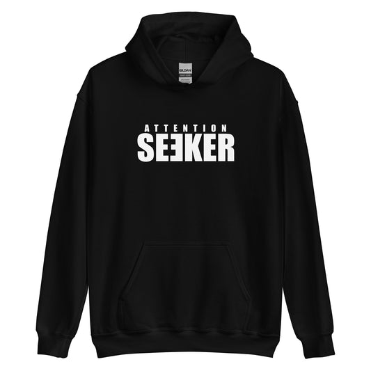 Unisex Hoodie Black - Attention Seeker