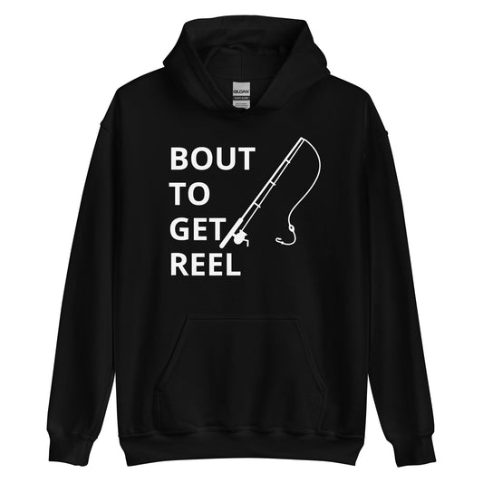 Unisex Hoodie - Bout to get reel
