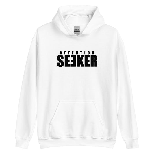 Unisex Hoodie White - Attention Seeker